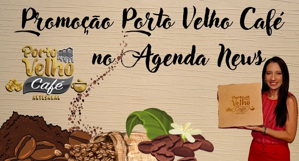 Promoção Porto Velho Café no Agenda News