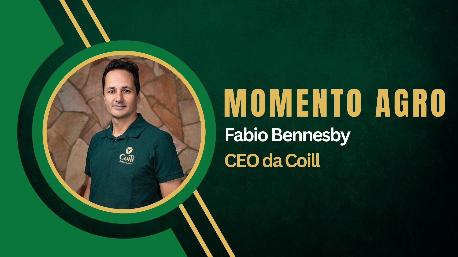 Momento Agro: Fábio Bennesby destaca como a Coill transforma floresta em valor