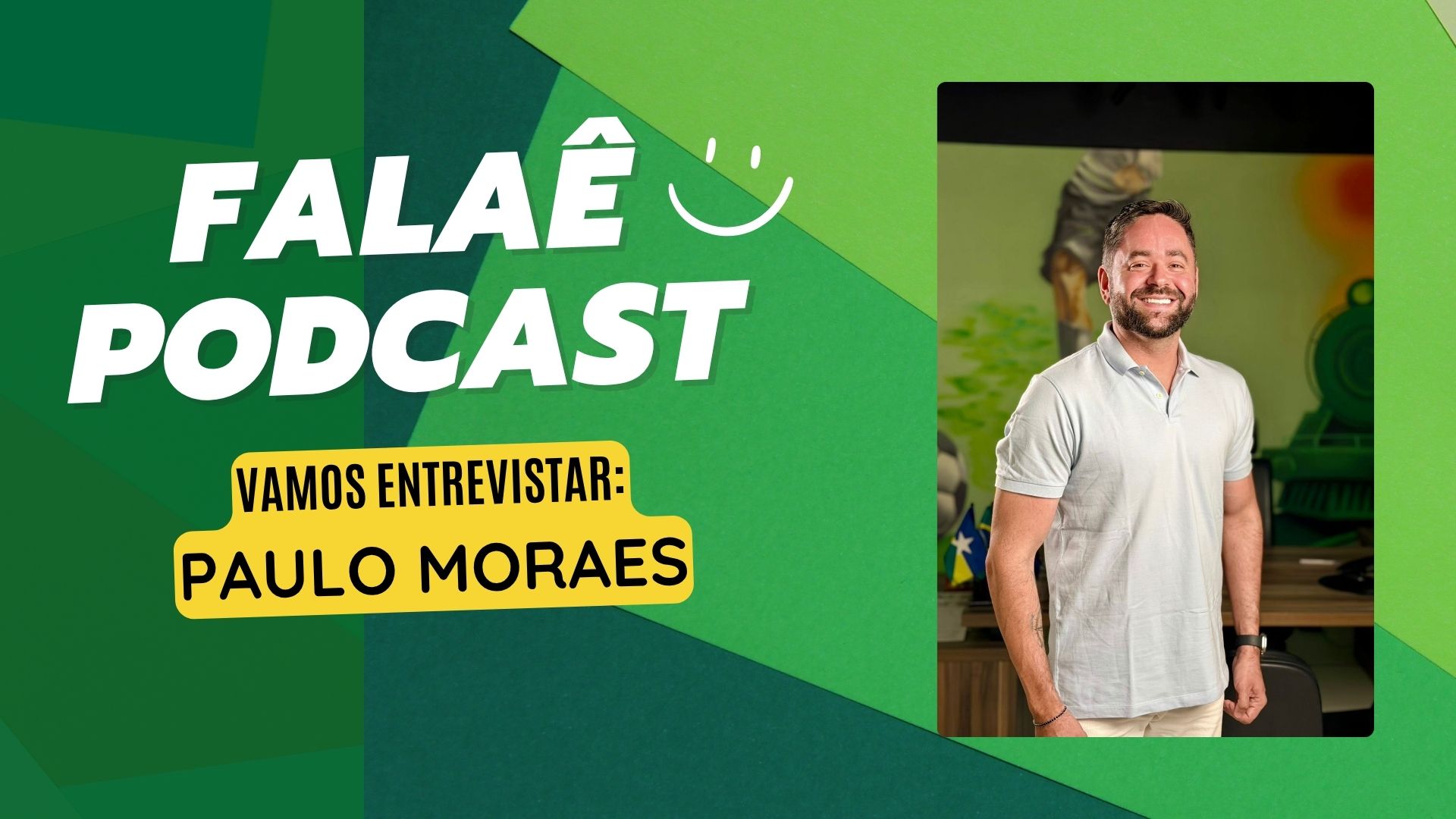 FALAÊ PODCAST: Paulo Moraes é o entrevistado desta quinta-feira