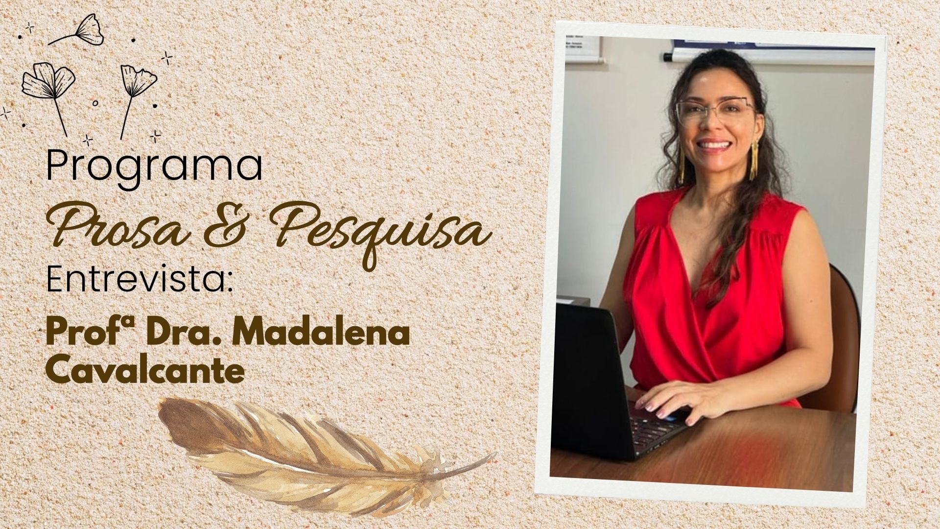 Prosa e Pesquisa: Profª Dra. Madalena Cavalcante discute pesquisa e extensão no Vale do Guaporé