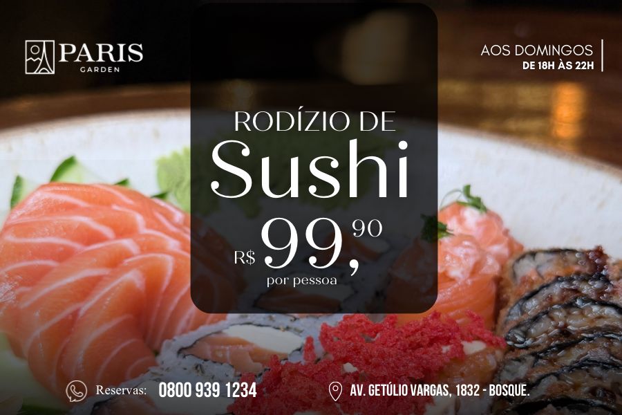 Paris Garden conta com rodízio de sushi por R$ 99,90 neste domingo