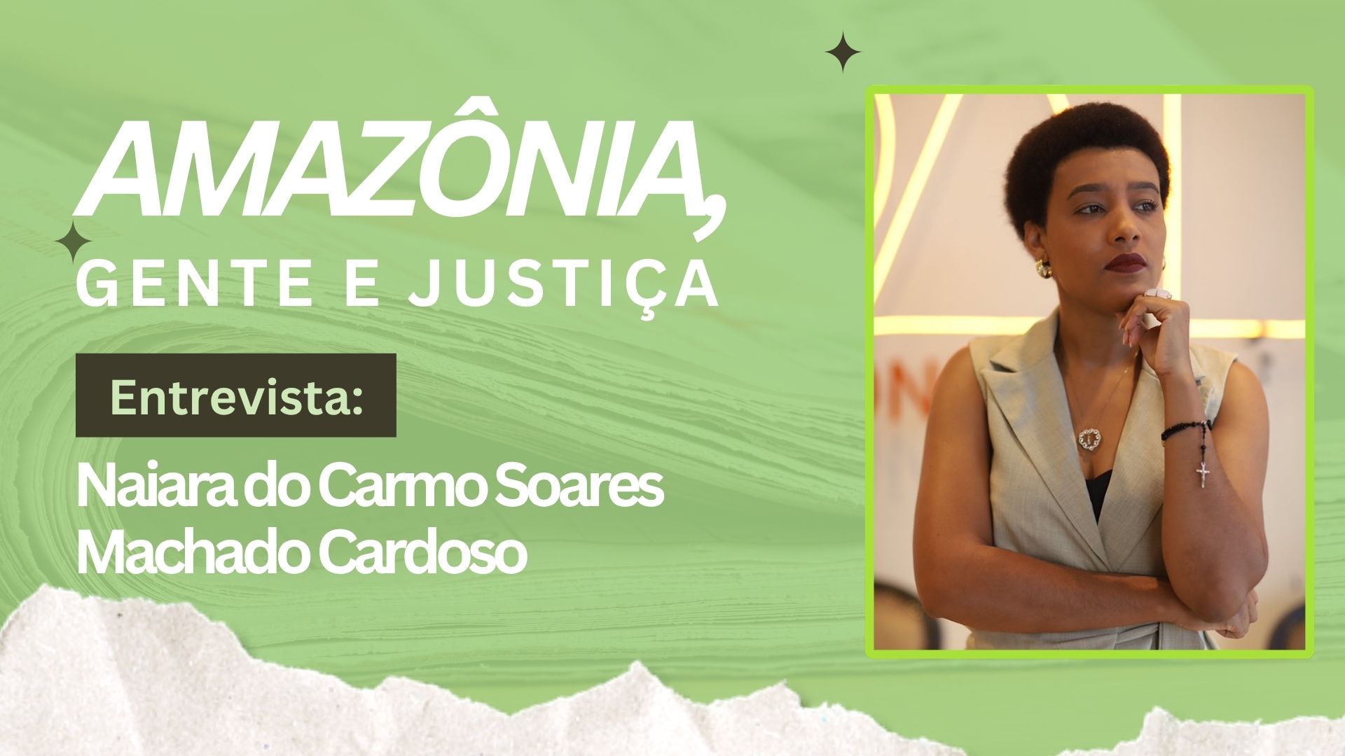 Amazônia, Gente e Justiça: Naiara Cardoso debate fraudes bancárias e Desenrola Brasil 2.0