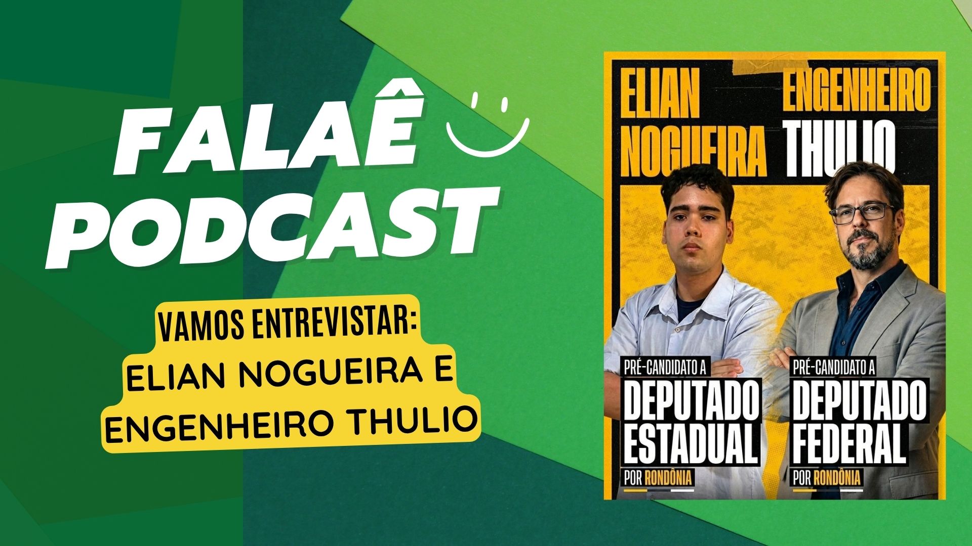 FalaÊ Podcast: Elian Nogueira e Engenheiro Thulio debatem juventude, política e os desafios de RO