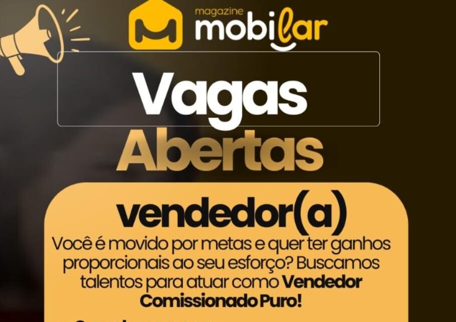 Magazine Mobilar abre vagas para vendedores em Rio Branco