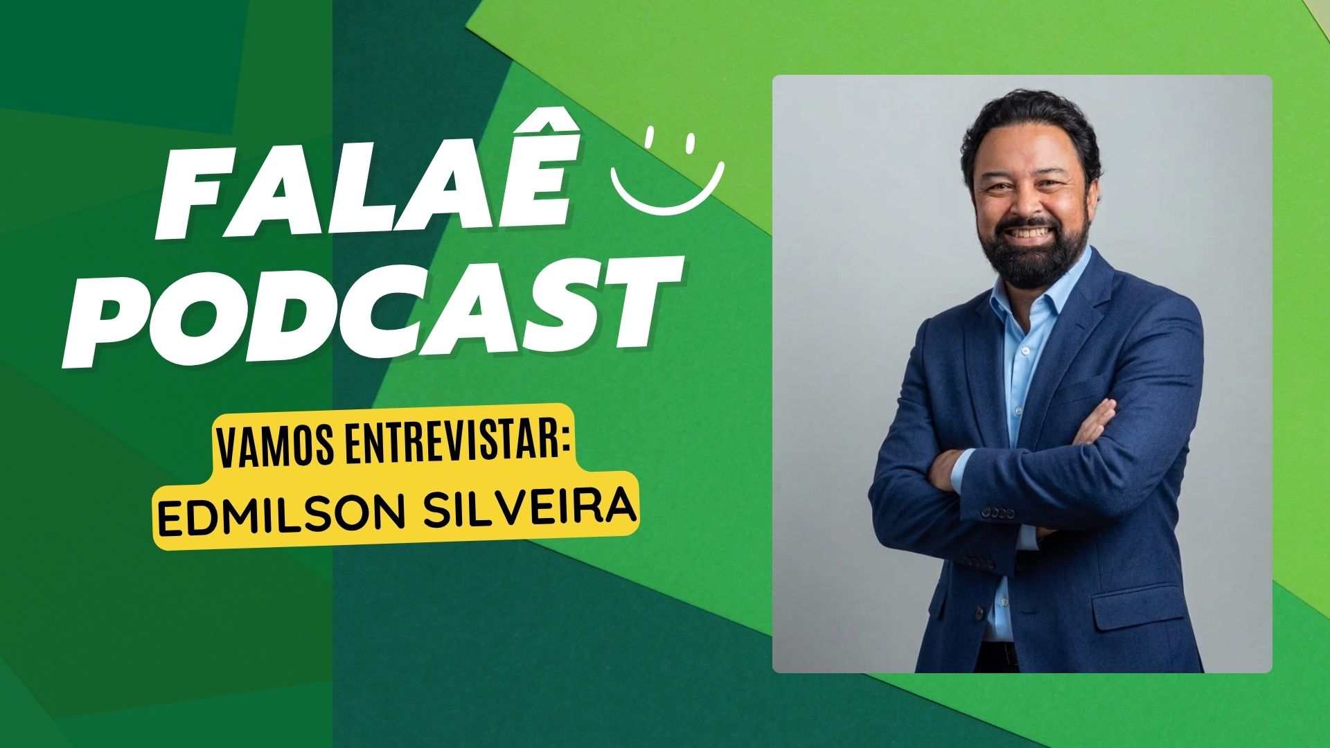 Falaê PodCast: Edmilson Silveira e os desafios da construção de um novo movimento político no Brasil
